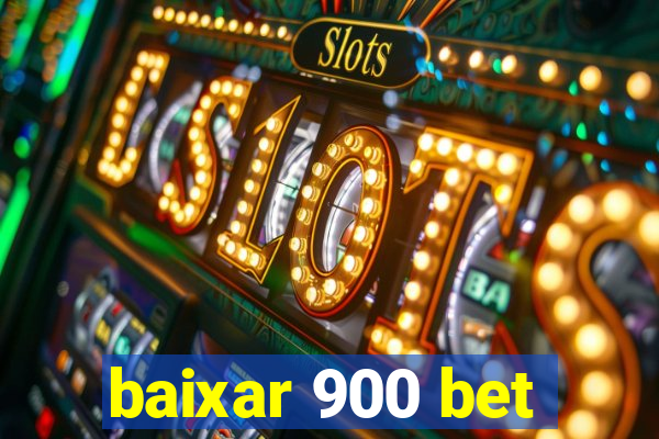 baixar 900 bet